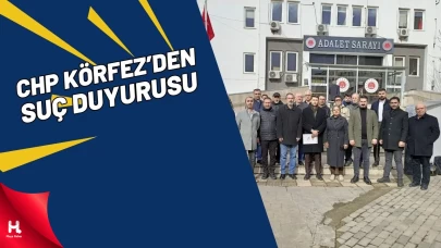 CHP Körfez Sencer Dere Hakkında Suç Duyurusunda Bulundu
