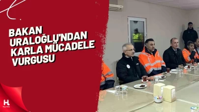 Bakan Uraloğlu'ndan Karla Mücadele Vurgusu