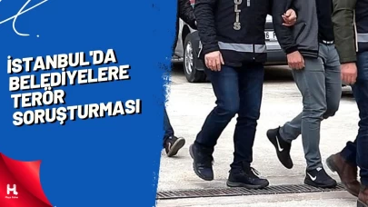 İstanbul'da Belediyelere Terör Soruşturması