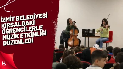 İzmit Belediyesi kırsaldaki öğrencilerle müzik etkinliği düzenledi
