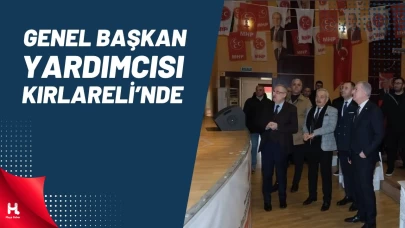MHP Genel Başkan Yardımcısı Sadir Durmaz Kırklareli’nde