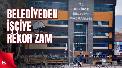 Derince Belediyesi’nden İşçisine Rekor Zam