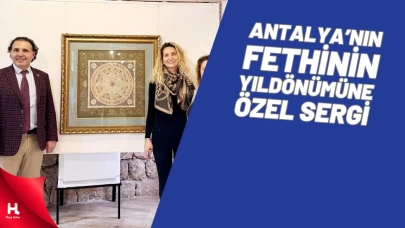 Antalya'nın Fethinin 818. Yılına Özel Geleneksel Türk Sanatları Sergisi