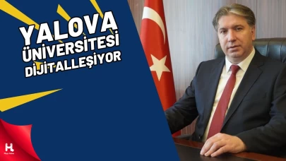 Yalova Üniversitesi Dijital Dönüşüm Sürecini Hızlandırıyor