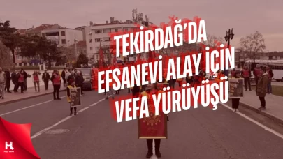 Tekirdağ'dan Çanakkale'ye '57'nci Alay Vefa Yürüyüşü' başladı