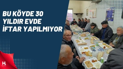 Bu Köyde 30 yıldır Evde İftar Yapılmıyor