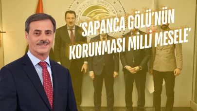 'Sapanca Gölü'nün Korunması Milli Mesele'