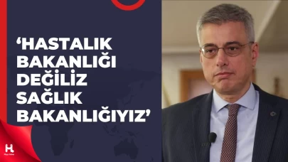 'Biz ‘Hastalık Bakanlığı' Değiliz, Sağlık Bakanlığıyız'