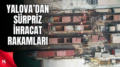 Yalova’dan 3 Ayda 139 Milyon Dolarlık İhracat