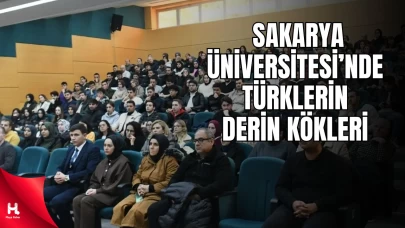 Sakarya Üniversitesi'nde 'Türklerin Derin Kökleri' Konuşuldu