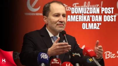 Fatih Erbakan'dan Sert Çıkış: 'Domuzdan Post, Amerika’dan Dost Olmaz'
