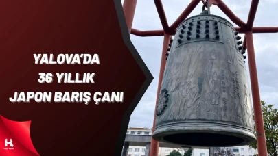 Yalova'daki 36 Yıllık Japon Barış Çanı