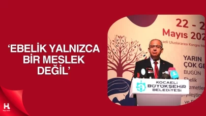 KOÜ Rektörü Cantürk: Ebeliği güçlendiriyor, Evliliği Destekliyoruz