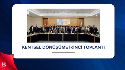 Kocaeli'nin Kentsel Dönüşümü İçin İkinci Toplantı