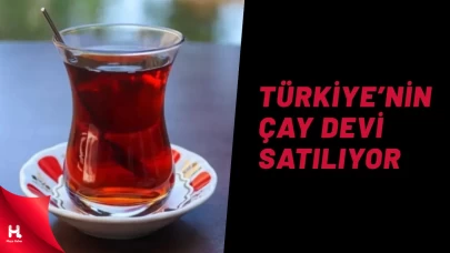 Türkiye'nin Büyük Çay Firması Satılıyor