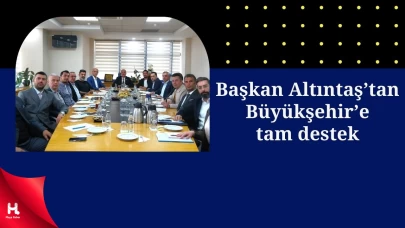 Başkan Aslantaş’tan Büyükşehir’in Çalışmasına Tam Destek