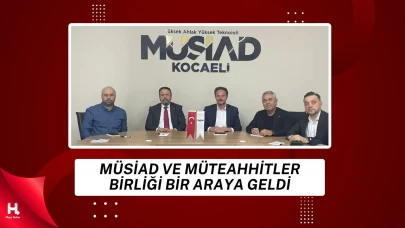 MÜSİAD Ve Müteahhitlerden İş Birliği Toplantısı