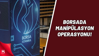 Borsada Manipülasyon Soruşturması: 17 Şahıs Hakkında Gözaltı!