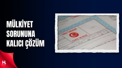 Milyonlarca Kişi Bekliyor: Tapu Düzenlemesinin Detayları Belli Oldu