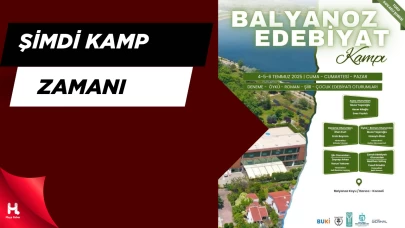 Edebiyat Balyanoz’da Kamp Kuruyor: Kalemler Doğayla Buluşuyor!