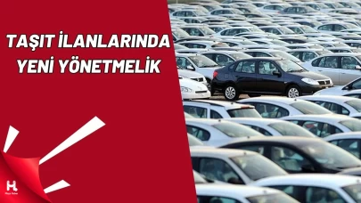 Bakanlık Açıkladı! Taşıt İlanlarında Yeni Dönem Başlıyor