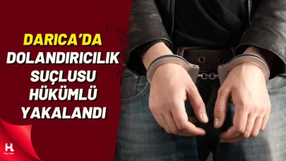 Kocaeli Darıca’da Hükümlü Yakalandı: Dolandırıcılıktan 4 Yıl 2 Ay Ceza