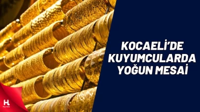 Kocaeli’de Kuyumcular Bayram Mesaisi Yapacak