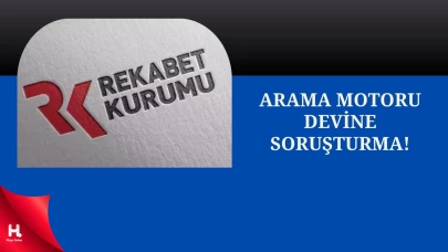 Rekabet Kurulu, Google’a Soruşturma Başlattı