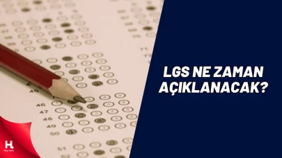 LGS Sonuçları Ne Zaman Açıklanacak?