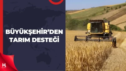 Kocaeli’de 57 Bin 500 Dekar Tarım Arazisine Tam Destek