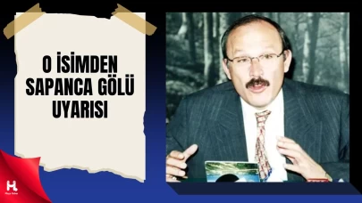 Eski Orman Bakanından Sapanca Gölü Uyarısı
