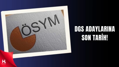 DGS Adaylarına Kritik Uyarı: Eğitim Bilgileri Güncellemede Son Gün