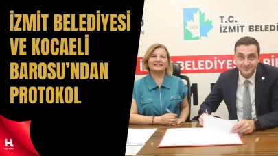 İzmit Belediyesi ve Kocaeli Barosu’ndan Hukuki Destek Protokolü