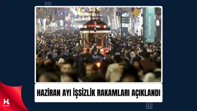 İşsizlik Oranı Haziran Ayında Artış Gösterdi