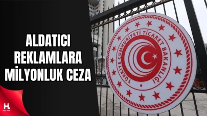 Ticaret Bakanlığı'ndan Aldatıcı Reklamlara Karşı Sert Yaptırımlar