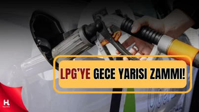 Akaryakıt fiyatlarında tabela değişecek: LPG'ye zam geldi!