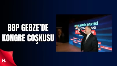BBP Gebze İlçe Kongresi’nde Başkan Küpçü’den Terörsüz Türkiye Vurgusu