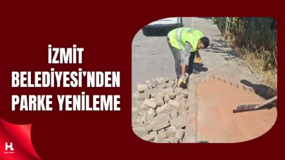 İzmit Belediyesi, Parke Yenileme Çalışmalarına Devam Ediyor