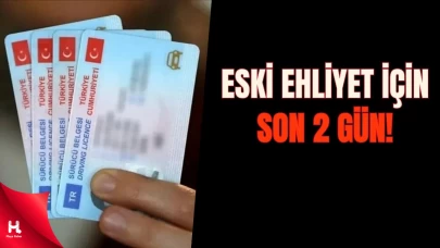 Eski Tip Ehliyetler 31 Temmuz'da Geçersiz