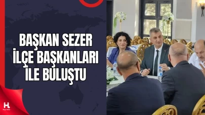 Başkan Sezer, Siyasi Parti İlçe Başkanlarıyla Bir Araya Geldi