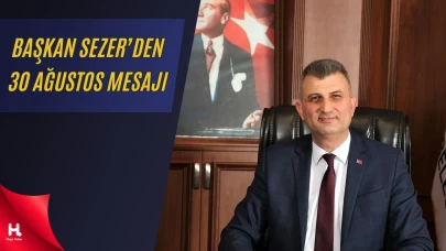 Başkan Sezer'den 30 Ağustos Zafer Bayramı Mesajı
