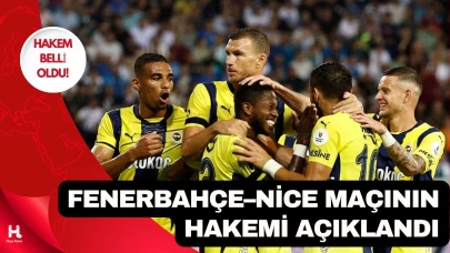 Fenerbahçe–Nice Maçının Hakemi Açıklandı