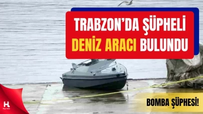 Trabzon Açıklarında Şüpheli İnsansız Deniz Aracı Bulundu