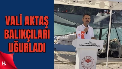 Vali Aktaş, Balıkçıları “Vira Bismillah” Diyerek Uğurladı