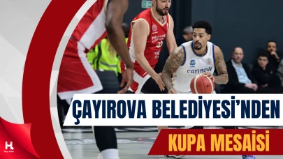 Çayırova Belediyesi kupada yarı final için parkeye çıkıyor