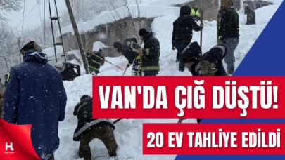 Çatak’ta Çığ Felaketi: Kayıp Kadın Kurtarıldı, 20 Ev Tahliye Edildi