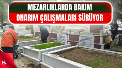 Çayırova’daki Mezarlıklarda Bakım ve Onarım Çalışmaları Sürüyor