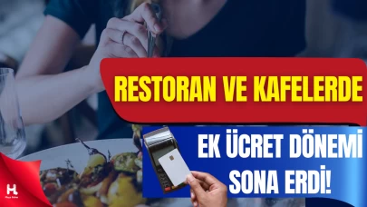 Restoran ve Kafelerde Zorunlu Ücret Dönemi Sona Erdi