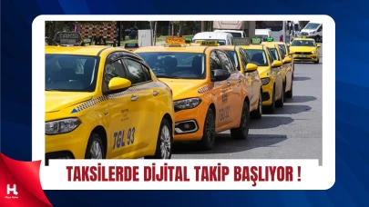 Taksilerde Dijital Takip Dönemi 1 Eylül’de Başlıyor