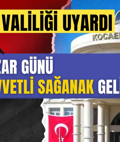 Meteoroloji Alarm Verdi: Kocaeli’de Sağanak Yağış Bekleniyor